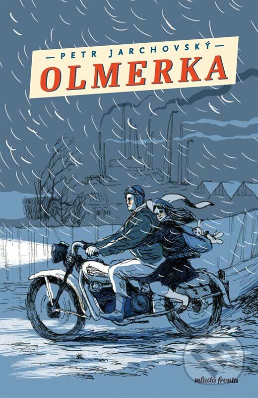 Kniha: Olmerka (Petr Jarchovský). Mladá fronta, 2025 Kniha: Olmerka (Petr Jarchovský). Mladá fronta, 2025