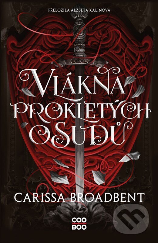 Kniha: Vlákna prokletých osudů (Carissa Broadbent). CooBoo CZ, 2025 Kniha: Vlákna prokletých osudů (Carissa Broadbent). CooBoo CZ, 2025