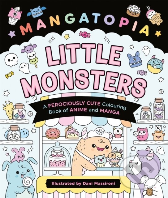 Kniha: Mangatopia Little Monsters (Daniela Massironi). Pan Macmillan, 2025 Kniha: Mangatopia Little Monsters (Daniela Massironi). Pan Macmillan, 2025