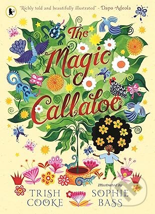 Kniha: The Magic Callaloo (Trish Cooke). Walker books, 2025 Kniha: The Magic Callaloo (Trish Cooke). Walker books, 2025
