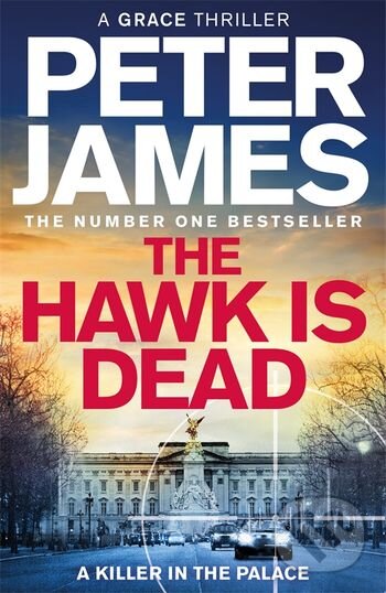 Kniha: The Hawk Is Dead (Peter James). Pan Macmillan, 2025 Kniha: The Hawk Is Dead (Peter James). Pan Macmillan, 2025