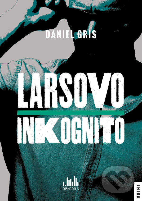 E-kniha: Larsovo inkognito (Daniel Gris). Grada, 2025 E-kniha: Larsovo inkognito (Daniel Gris). Grada, 2025