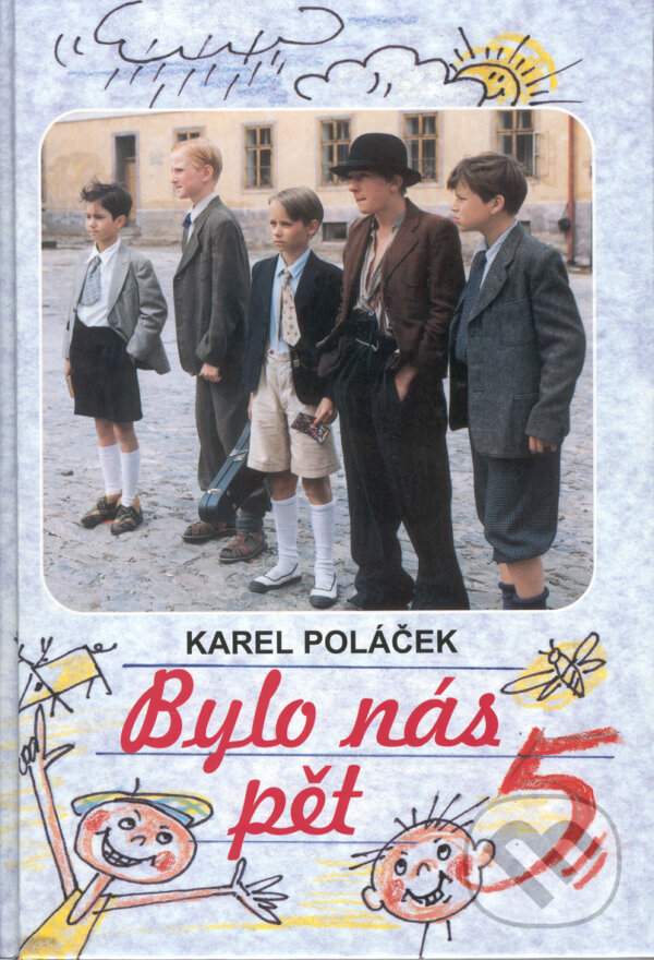 Kniha: Bylo nás pět (Karel Poláček). Ottovo nakladatelství, 2015 Kniha: Bylo nás pět (Karel Poláček). Ottovo nakladatelství, 2015