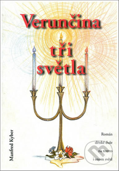 Kniha: Verunčina tři světla (Manfred Kyber). Integrál, 2017 Kniha: Verunčina tři světla (Manfred Kyber). Integrál, 2017