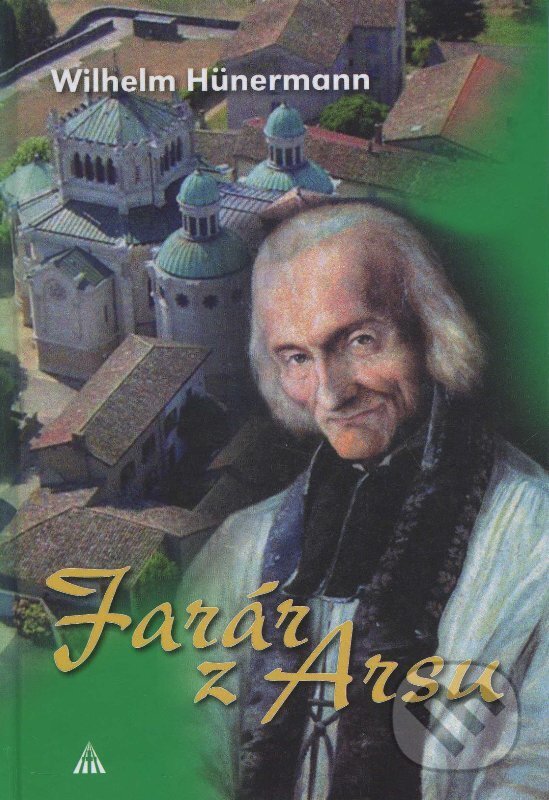 Kniha: Farár z Arsu (Wilhelm Hünermann). Lúč, 2009 Kniha: Farár z Arsu (Wilhelm Hünermann). Lúč, 2009