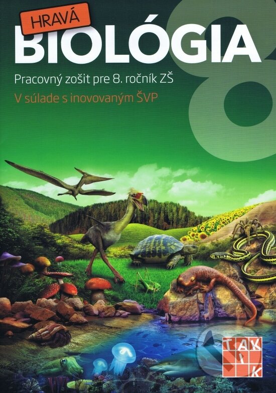 Kniha: Hravá biológia 8 (Taktik). Taktik, 2018 Kniha: Hravá biológia 8 (Taktik). Taktik, 2018