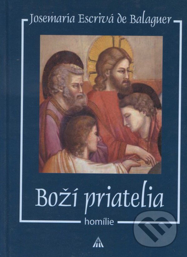 Kniha: Boží priatelia (Josemaria Escrivá de Balaguer). Lúč, 2009 Kniha: Boží priatelia (Josemaria Escrivá de Balaguer). Lúč, 2009
