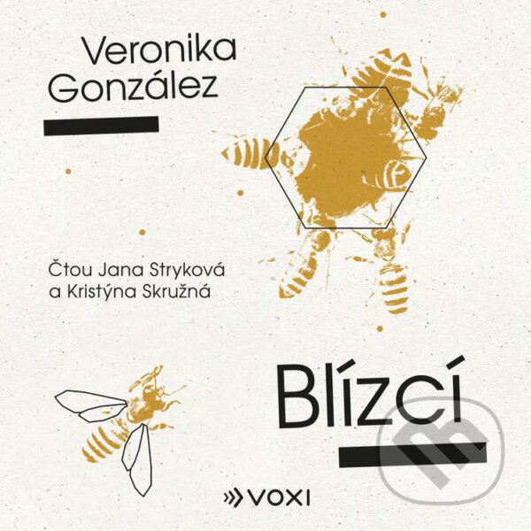 Audiokniha: Blízcí (Veronika González). Voxi, 2025 Audiokniha: Blízcí (Veronika González). Voxi, 2025