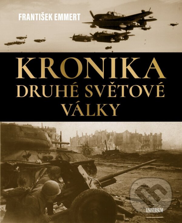 Kniha: Kronika druhé světové války (František Emmert). Universum, 2026 Kniha: Kronika druhé světové války (František Emmert). Universum, 2026