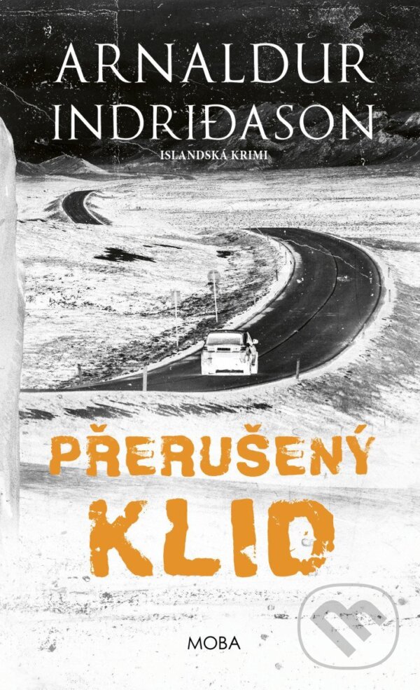 Kniha: Přerušený klid (Arnaldur Indridason). Moba, 2025 Kniha: Přerušený klid (Arnaldur Indridason). Moba, 2025