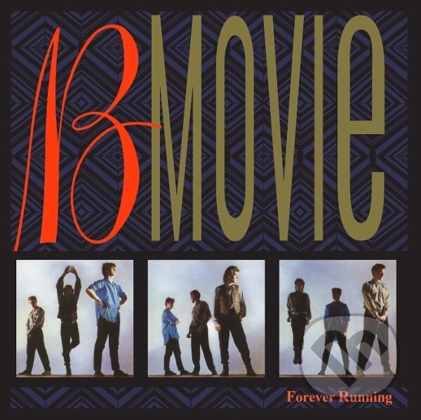 Hudební CD: B-Movie: Forever Running (Music on CD). Music on CD, 2025 Hudební CD: B-Movie: Forever Running (Music on CD). Music on CD, 2025