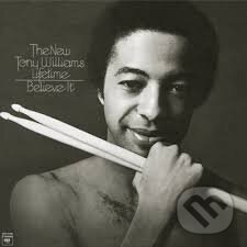 Hudební CD: Tony Williams: Believe It LP (Music on Vinyl). Music on Vinyl, 2025 Hudební CD: Tony Williams: Believe It LP (Music on Vinyl). Music on Vinyl, 2025