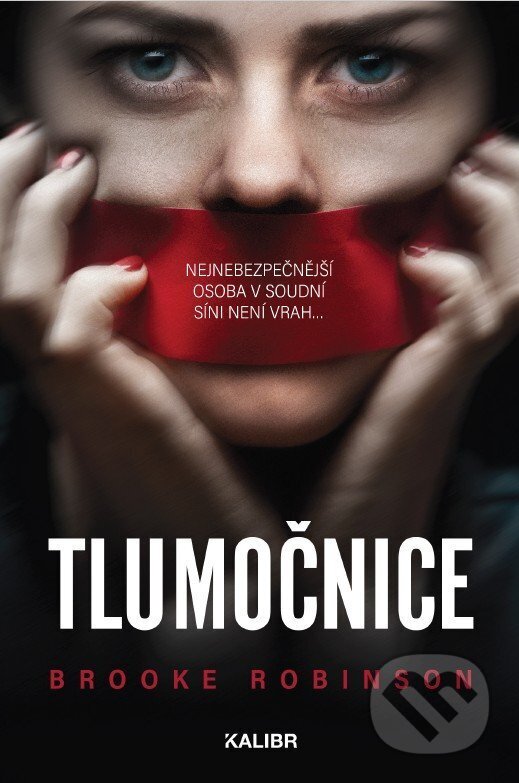 Kniha: Tlumočnice (Brooke Robinson). Kalibr, 2025 Kniha: Tlumočnice (Brooke Robinson). Kalibr, 2025