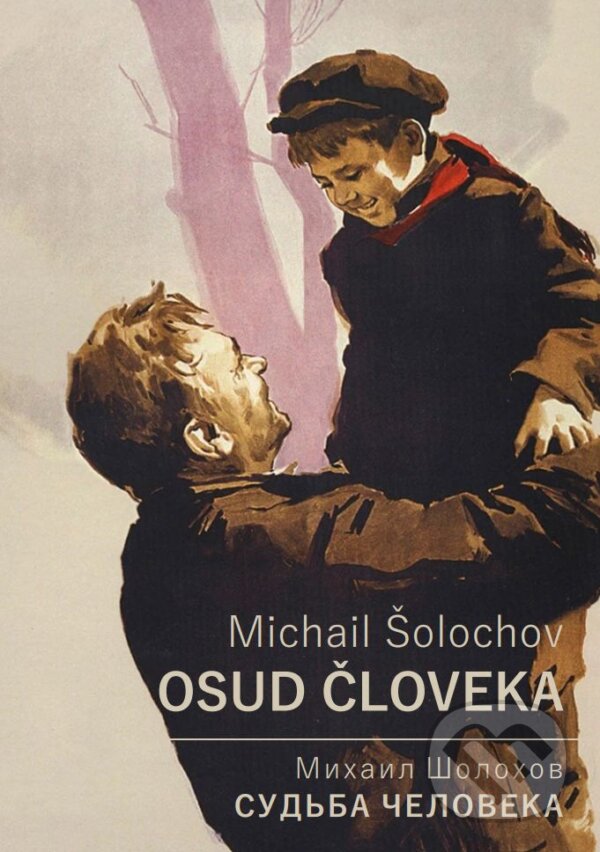 Kniha: Osud človeka (Michail Šolochov). Nitrava, 2025 Kniha: Osud človeka (Michail Šolochov). Nitrava, 2025