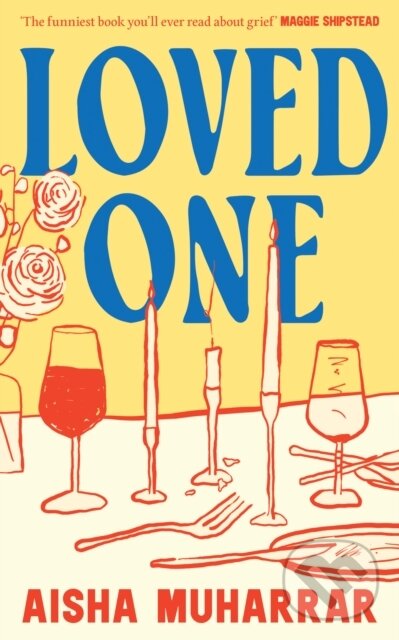 Kniha: Loved One (Aisha Muharrar). HarperCollins Publishers, 2025 Kniha: Loved One (Aisha Muharrar). HarperCollins Publishers, 2025