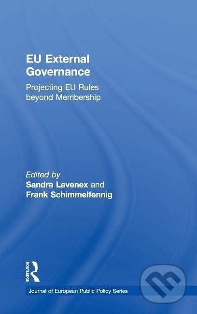 Kniha: EU External Governance (Sandra Lavenex). Routledge, 2010 Kniha: EU External Governance (Sandra Lavenex). Routledge, 2010
