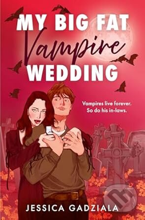 Kniha: My Big Fat Vampire Wedding (Jessica Gadziala). HarperCollins Publishers, 2025 Kniha: My Big Fat Vampire Wedding (Jessica Gadziala). HarperCollins Publishers, 2025