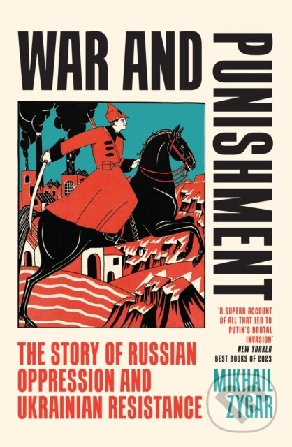 Kniha: War and Punishment (Mikhail Zygar). Weidenfeld and Nicolson, 2024 Kniha: War and Punishment (Mikhail Zygar). Weidenfeld and Nicolson, 2024