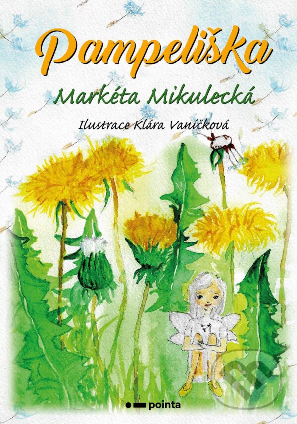 E-kniha: Pampeliška (Markéta Mikulecká). Pointa, 2025 E-kniha: Pampeliška (Markéta Mikulecká). Pointa, 2025