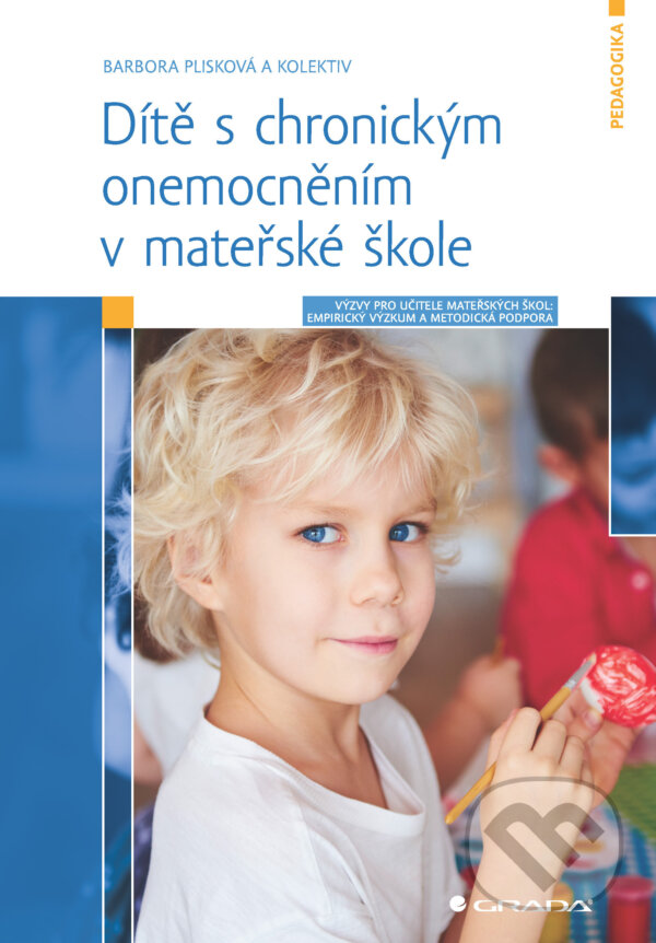 E-kniha: Dítě s chronickým onemocněním v mateřské škole (Plisková Barbora a kolektív). Grada, 2025 E-kniha: Dítě s chronickým onemocněním v mateřské škole (Plisková Barbora a kolektív). Grada, 2025