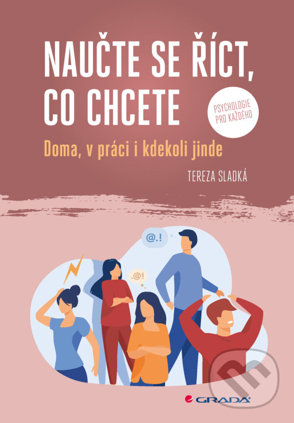 E-kniha: Naučte se říct, co chcete (Tereza Sladká). Grada, 2025 E-kniha: Naučte se říct, co chcete (Tereza Sladká). Grada, 2025