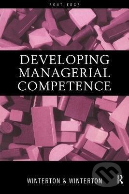 Kniha: Developing Managerial Competence (Jonathan Winterton). Routledge, 1999 Kniha: Developing Managerial Competence (Jonathan Winterton). Routledge, 1999