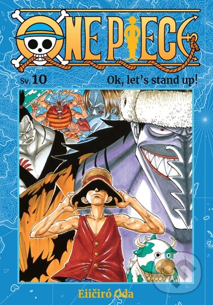 Kniha: One Piece 10 - Ok, let´s stand up! (Eiichiro Oda). Crew, 2025 Kniha: One Piece 10 - Ok, let´s stand up! (Eiichiro Oda). Crew, 2025
