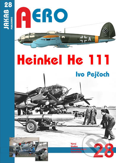 Kniha: Heinkel He 111 (Ivo Pejčoch). Jakab, 2017 Kniha: Heinkel He 111 (Ivo Pejčoch). Jakab, 2017
