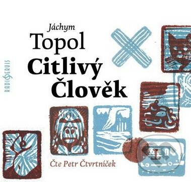 Audiokniha: Citlivý člověk (Jáchym Topol). Hudobné albumy, 2018 Audiokniha: Citlivý člověk (Jáchym Topol). Hudobné albumy, 2018