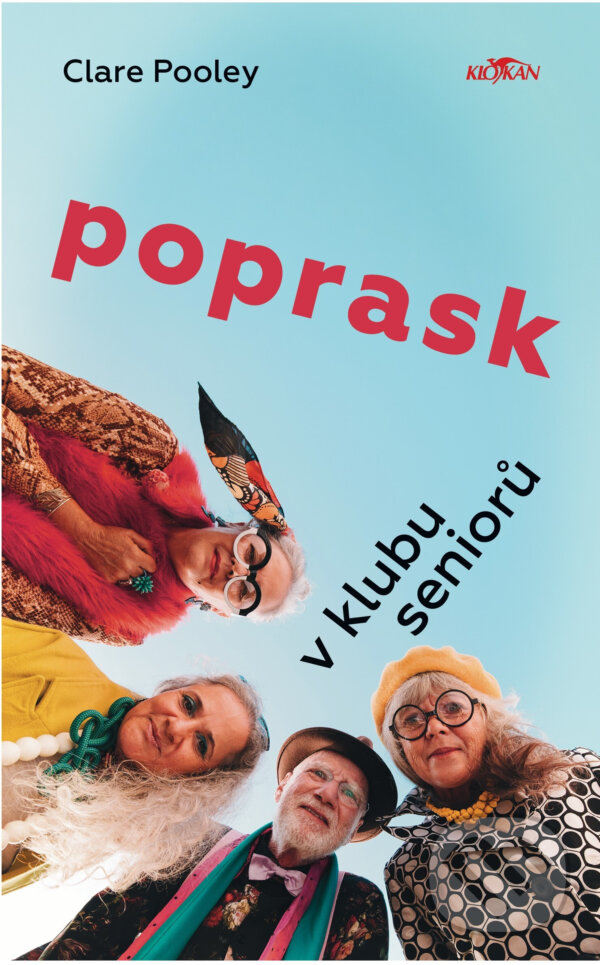 E-kniha: Poprask v klubu seniorů (Clare Pooley). Alpress, 2025 E-kniha: Poprask v klubu seniorů (Clare Pooley). Alpress, 2025