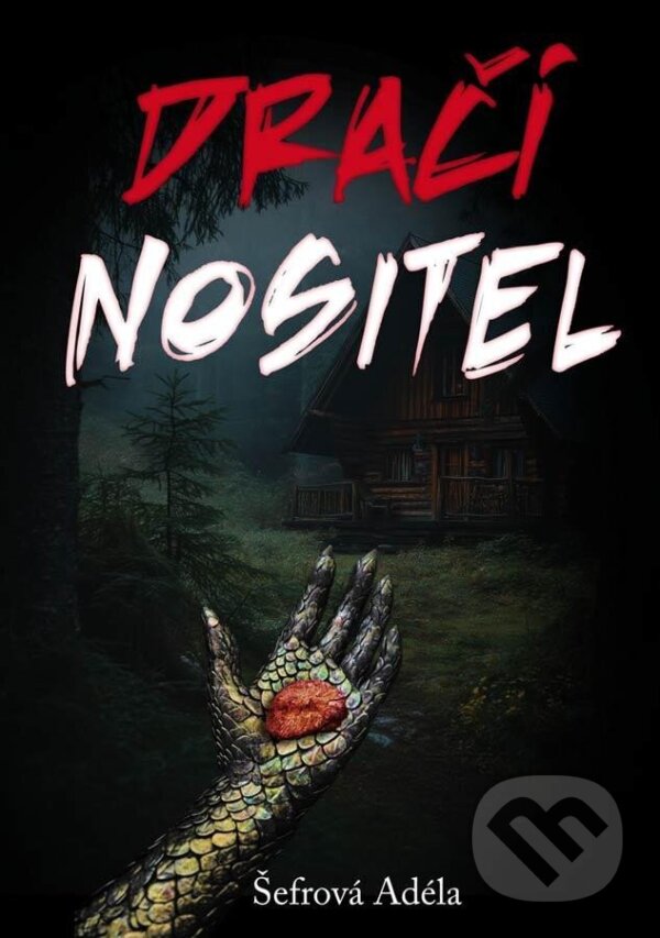 Kniha: Dračí nositel (Adéla Šefrová). Klika, 2025 Kniha: Dračí nositel (Adéla Šefrová). Klika, 2025