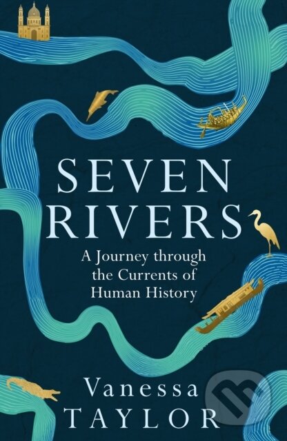 Kniha: Seven Rivers (Vanessa Taylor). Orion, 2025 Kniha: Seven Rivers (Vanessa Taylor). Orion, 2025