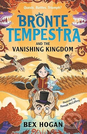 Kniha: Bronte Tempestra and the Vanishing Kingdom (Bex Hogan). , 2025 Kniha: Bronte Tempestra and the Vanishing Kingdom (Bex Hogan). , 2025