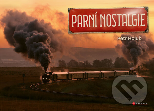 E-kniha: Parní nostalgie (Petr Holub). CPRESS, 2025 E-kniha: Parní nostalgie (Petr Holub). CPRESS, 2025