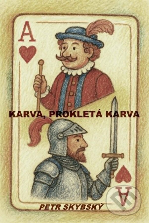 E-kniha: Karva, prokletá Karva (Petr Skybský). Petr Skybský E-kniha: Karva, prokletá Karva (Petr Skybský). Petr Skybský