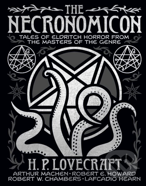 Kniha: The Necronomicon (H. P. Lovecraft). Arcturus, 2025 Kniha: The Necronomicon (H. P. Lovecraft). Arcturus, 2025