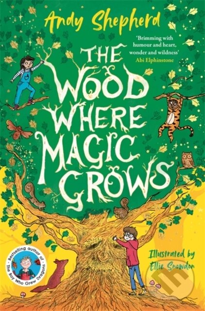 Kniha: The Wood Where Magic Grows (Andy Shepherd). Templar, 2025 Kniha: The Wood Where Magic Grows (Andy Shepherd). Templar, 2025