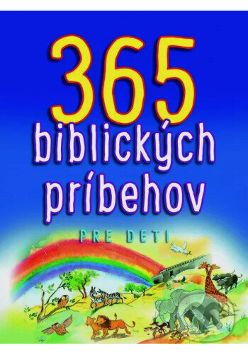 Kniha: 365 biblických príbehov pre deti (Sally Ann Wright). SSV, 2025 Kniha: 365 biblických príbehov pre deti (Sally Ann Wright). SSV, 2025