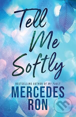 Kniha: Tell Me Softly (Mercedes Ron). Sourcebooks, 2025 Kniha: Tell Me Softly (Mercedes Ron). Sourcebooks, 2025
