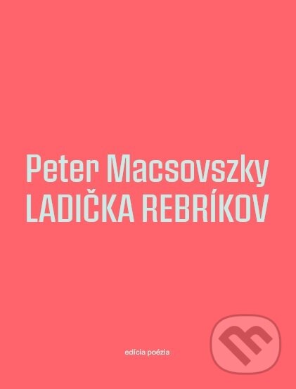 Kniha: Ladička rebríkov (Peter Macsovszky). Vlna, 2025 Kniha: Ladička rebríkov (Peter Macsovszky). Vlna, 2025