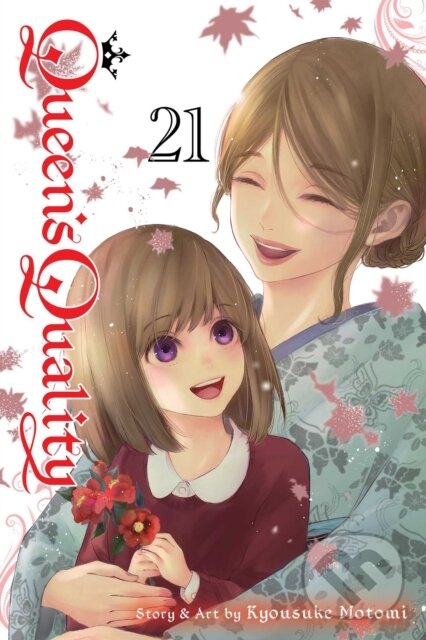 Kniha: Queen's Quality, Vol. 21 (Kyousuke Motomi). Viz Media, 2025 Kniha: Queen's Quality, Vol. 21 (Kyousuke Motomi). Viz Media, 2025