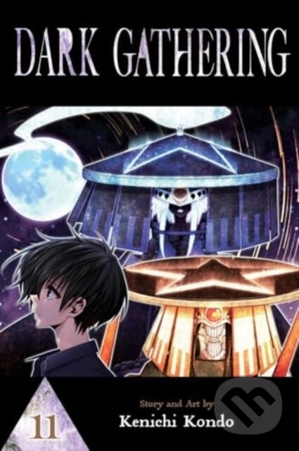 Kniha: Dark Gathering, Vol. 11 (Kenichi Kondo). Viz Media, 2025 Kniha: Dark Gathering, Vol. 11 (Kenichi Kondo). Viz Media, 2025