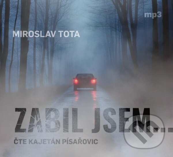 Audiokniha: Zabil jsem... (Miroslav Tota). Tebenas, 2025 Audiokniha: Zabil jsem... (Miroslav Tota). Tebenas, 2025