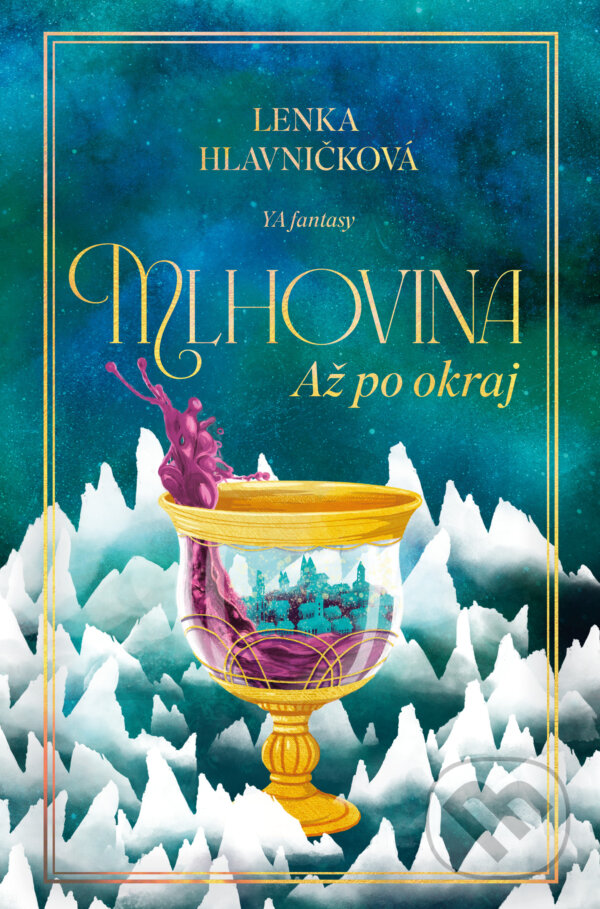 Kniha: Mlhovina: Až po okraj (Lenka Hlavničková). King Cool, 2025 Kniha: Mlhovina: Až po okraj (Lenka Hlavničková). King Cool, 2025