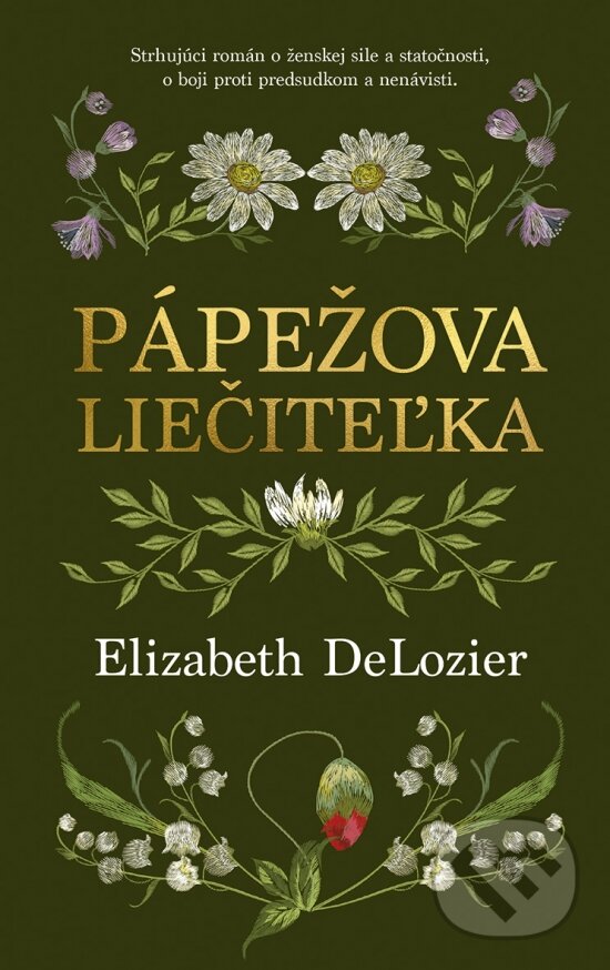 Kniha: Pápežova liečiteľka (Elizabeth DeLozier). Slovenský spisovateľ, 2025 Kniha: Pápežova liečiteľka (Elizabeth DeLozier). Slovenský spisovateľ, 2025