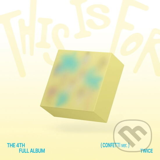 Hudební CD: Twice: This Is For / CONFETTI version (Universal Music). Universal Music, 2025 Hudební CD: Twice: This Is For / CONFETTI version (Universal Music). Universal Music, 2025