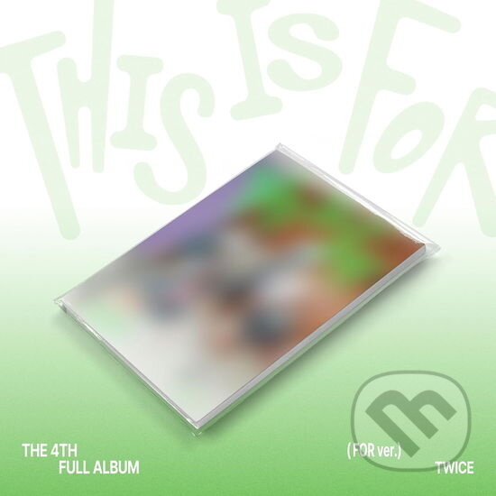 Hudební CD: Twice: This Is For / FOR version (Universal Music). Universal Music, 2025 Hudební CD: Twice: This Is For / FOR version (Universal Music). Universal Music, 2025