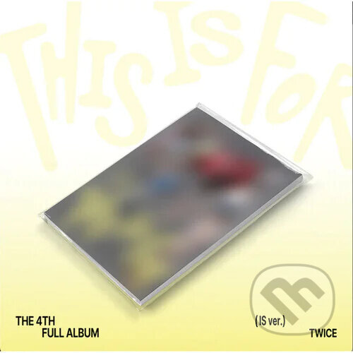 Hudební CD: Twice: This Is For / IS version (Universal Music). Universal Music, 2025 Hudební CD: Twice: This Is For / IS version (Universal Music). Universal Music, 2025