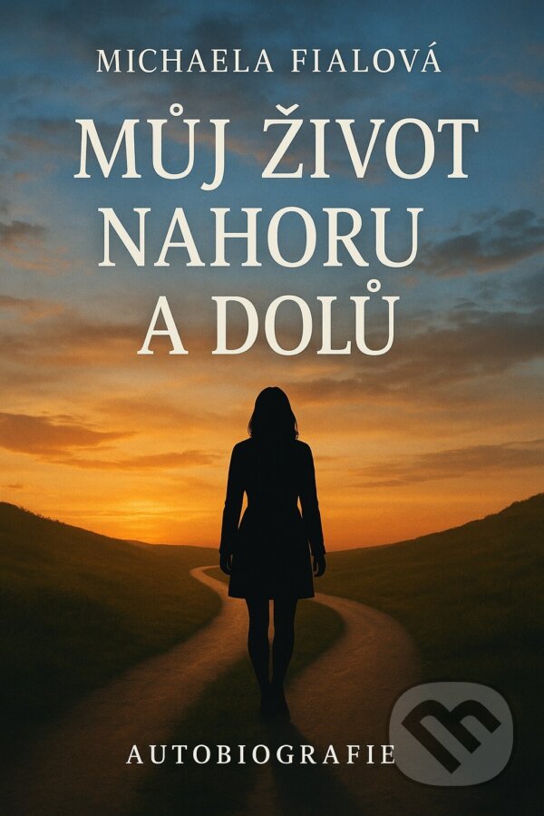 E-kniha: Můj život nahoru a dolů (Michaela Fialová). E-knihy jedou, 2025 E-kniha: Můj život nahoru a dolů (Michaela Fialová). E-knihy jedou, 2025