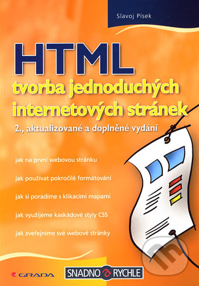 Kniha: HTML - tvorba jednoduchých internetových stránek (Slavoj Písek). Grada, 2006 Kniha: HTML - tvorba jednoduchých internetových stránek (Slavoj Písek). Grada, 2006